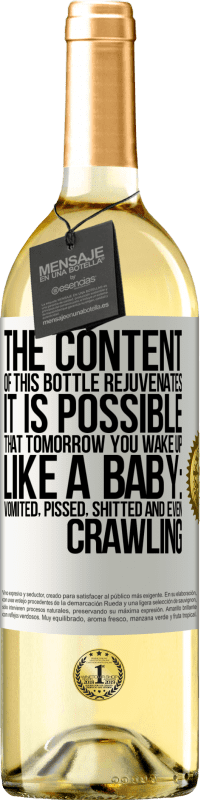 29,95 € Free Shipping | White Wine WHITE Edition The content of this bottle rejuvenates. It is possible that tomorrow you wake up like a baby: vomited, pissed, shitted and White Label. Customizable label Young wine Harvest 2023 Verdejo
