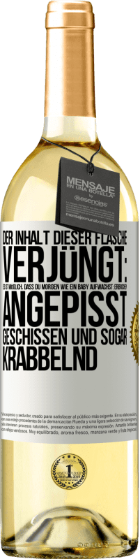 29,95 € Kostenloser Versand | Weißwein WHITE Ausgabe Der Inhalt dieser Flasche verjüngt: Es ist möglich, dass du morgen wie ein Baby aufwachst: Erbrochen, angepisst, geschissen und Weißes Etikett. Anpassbares Etikett Junger Wein Ernte 2024 Verdejo