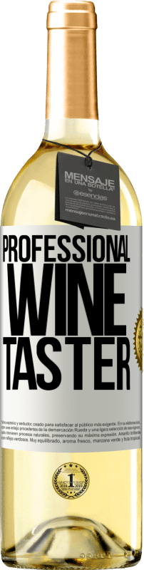 29,95 € Бесплатная доставка | Белое вино Издание WHITE Professional wine taster Белая этикетка. Настраиваемая этикетка Молодое вино Урожай 2024 Verdejo