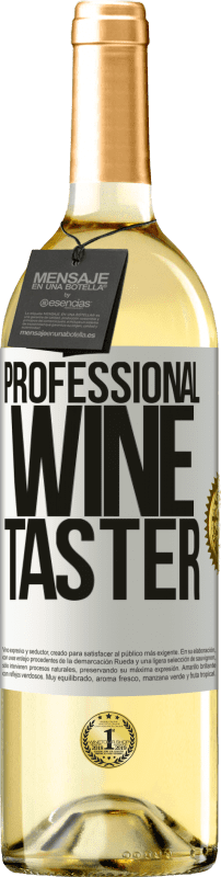 29,95 € Envío gratis | Vino Blanco Edición WHITE Professional wine taster Etiqueta Blanca. Etiqueta personalizable Vino joven Cosecha 2023 Verdejo