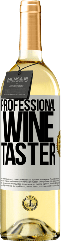 29,95 € Envio grátis | Vinho branco Edição WHITE Professional wine taster Etiqueta Branca. Etiqueta personalizável Vinho jovem Colheita 2023 Verdejo