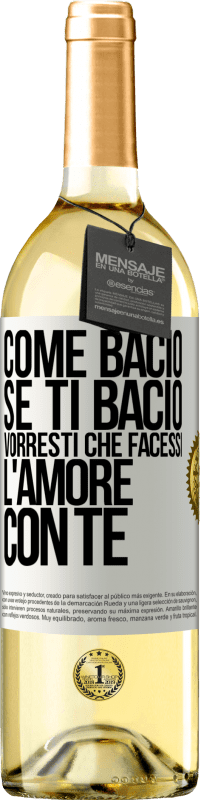 29,95 € Spedizione Gratuita | Vino bianco Edizione WHITE come bacio Se ti bacio, vorresti che facessi l'amore con te Etichetta Bianca. Etichetta personalizzabile Vino giovane Raccogliere 2024 Verdejo