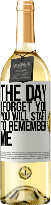 29,95 € Free Shipping | White Wine WHITE Edition The day I forget you, you will start to remember me White Label. Customizable label Young wine Harvest 2023 Verdejo
