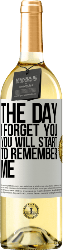 29,95 € Free Shipping | White Wine WHITE Edition The day I forget you, you will start to remember me White Label. Customizable label Young wine Harvest 2024 Verdejo