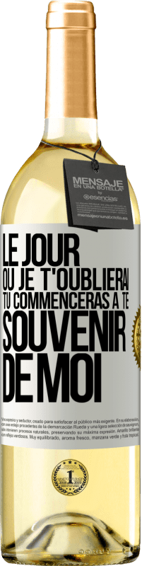 29,95 € Envoi gratuit | Vin blanc Édition WHITE Le jour où je t'oublierai, tu commenceras à te souvenir de moi Étiquette Blanche. Étiquette personnalisable Vin jeune Récolte 2024 Verdejo