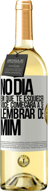 29,95 € Envio grátis | Vinho branco Edição WHITE No dia em que te esquecer, você começará a se lembrar de mim Etiqueta Branca. Etiqueta personalizável Vinho jovem Colheita 2024 Verdejo