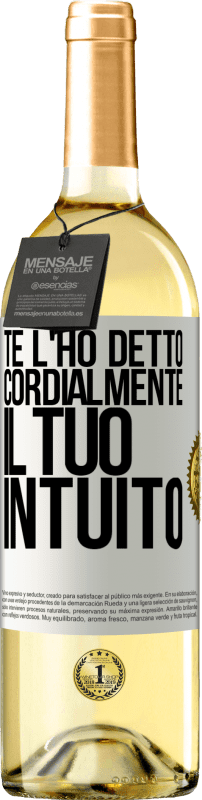 29,95 € Spedizione Gratuita | Vino bianco Edizione WHITE Te l'ho detto Cordialmente, il tuo intuito Etichetta Bianca. Etichetta personalizzabile Vino giovane Raccogliere 2024 Verdejo