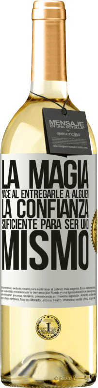 29,95 € Envío gratis | Vino Blanco Edición WHITE La magia nace al entregarle a alguien la confianza suficiente para ser uno mismo Etiqueta Blanca. Etiqueta personalizable Vino joven Cosecha 2024 Verdejo