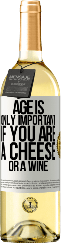 29,95 € Бесплатная доставка | Белое вино Издание WHITE Возраст важен, только если вы сыр или вино Белая этикетка. Настраиваемая этикетка Молодое вино Урожай 2023 Verdejo