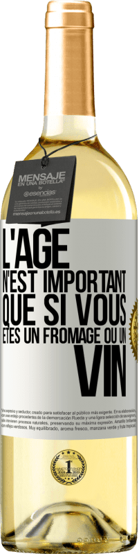 29,95 € Envoi gratuit | Vin blanc Édition WHITE L'âge n'est important que si vous êtes un fromage ou un vin Étiquette Blanche. Étiquette personnalisable Vin jeune Récolte 2023 Verdejo