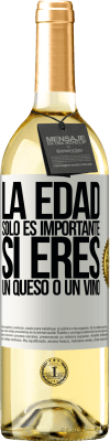 29,95 € Envío gratis | Vino Blanco Edición WHITE La edad solo es importante si eres un queso o un vino Etiqueta Blanca. Etiqueta personalizable Vino joven Cosecha 2023 Verdejo