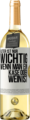 29,95 € Kostenloser Versand | Weißwein WHITE Ausgabe Alter ist nur wichtig, wenn man ein Käse oder Wein ist Weißes Etikett. Anpassbares Etikett Junger Wein Ernte 2025 Verdejo