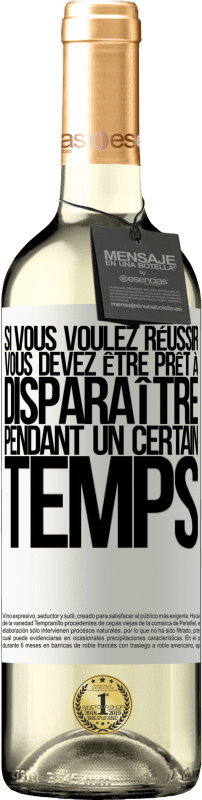 29,95 € Envoi gratuit | Vin blanc Édition WHITE Si vous voulez réussir, vous devez être prêt à disparaître pendant un certain temps Étiquette Blanche. Étiquette personnalisable Vin jeune Récolte 2024 Verdejo