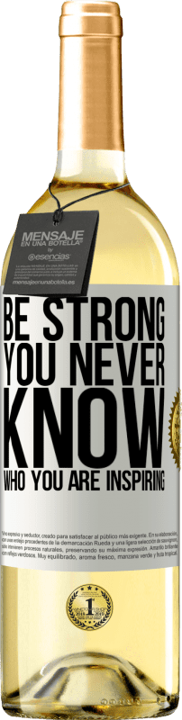 29,95 € Free Shipping | White Wine WHITE Edition Be strong. You never know who you are inspiring White Label. Customizable label Young wine Harvest 2022 Verdejo