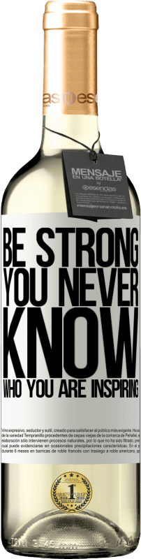 29,95 € Envoi gratuit | Vin blanc Édition WHITE Be strong. You never know who you are inspiring Étiquette Blanche. Étiquette personnalisable Vin jeune Récolte 2024 Verdejo