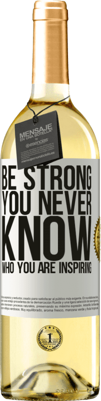 29,95 € Envío gratis | Vino Blanco Edición WHITE Be strong. You never know who you are inspiring Etiqueta Blanca. Etiqueta personalizable Vino joven Cosecha 2024 Verdejo