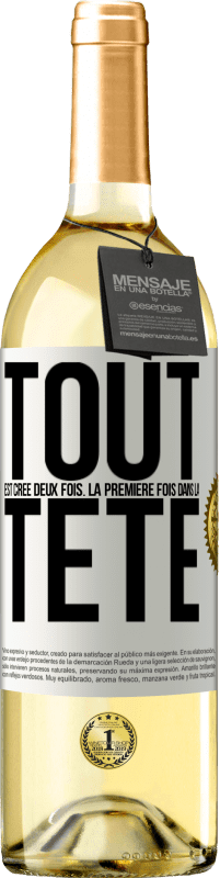 29,95 € Envoi gratuit | Vin blanc Édition WHITE Tout est créé deux fois. La première fois dans la tête Étiquette Blanche. Étiquette personnalisable Vin jeune Récolte 2024 Verdejo