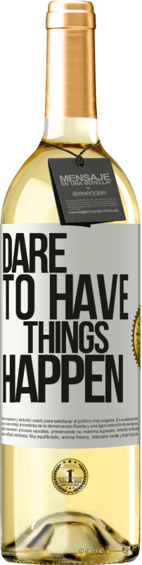 29,95 € Kostenloser Versand | Weißwein WHITE Ausgabe Dare to have things happen Weißes Etikett. Anpassbares Etikett Junger Wein Ernte 2023 Verdejo