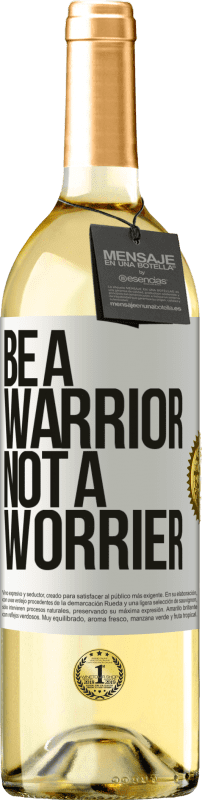 29,95 € Envío gratis | Vino Blanco Edición WHITE Be a warrior, not a worrier Etiqueta Blanca. Etiqueta personalizable Vino joven Cosecha 2024 Verdejo