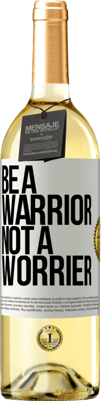 29,95 € Spedizione Gratuita | Vino bianco Edizione WHITE Be a warrior, not a worrier Etichetta Bianca. Etichetta personalizzabile Vino giovane Raccogliere 2023 Verdejo
