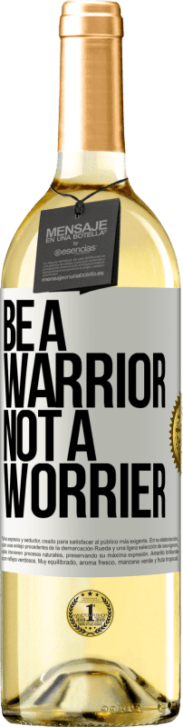 29,95 € Spedizione Gratuita | Vino bianco Edizione WHITE Be a warrior, not a worrier Etichetta Bianca. Etichetta personalizzabile Vino giovane Raccogliere 2024 Verdejo