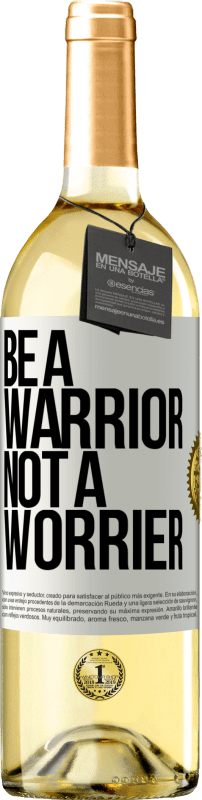 29,95 € Envio grátis | Vinho branco Edição WHITE Be a warrior, not a worrier Etiqueta Branca. Etiqueta personalizável Vinho jovem Colheita 2024 Verdejo