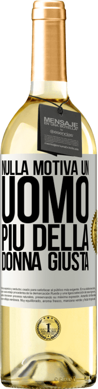 29,95 € Spedizione Gratuita | Vino bianco Edizione WHITE Nulla motiva un uomo più della donna giusta Etichetta Bianca. Etichetta personalizzabile Vino giovane Raccogliere 2024 Verdejo