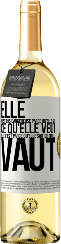 29,95 € Envoi gratuit | Vin blanc Édition WHITE Elle n'est pas dangereuse parce qu'elle sait ce qu'elle veut, elle l'est parce qu'elle sait ce qu'elle vaut Étiquette Blanche. Étiquette personnalisable Vin jeune Récolte 2024 Verdejo