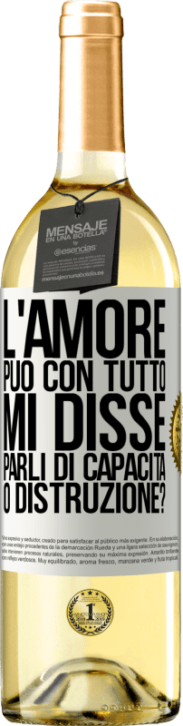 29,95 € Spedizione Gratuita | Vino bianco Edizione WHITE L'amore può con tutto, mi disse. Parli di capacità o distruzione? Etichetta Bianca. Etichetta personalizzabile Vino giovane Raccogliere 2025 Verdejo