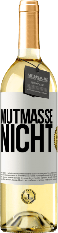 29,95 € Kostenloser Versand | Weißwein WHITE Ausgabe Mutmaße nicht Weißes Etikett. Anpassbares Etikett Junger Wein Ernte 2023 Verdejo