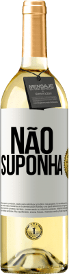 29,95 € Envio grátis | Vinho branco Edição WHITE Não suponha Etiqueta Branca. Etiqueta personalizável Vinho jovem Colheita 2024 Verdejo