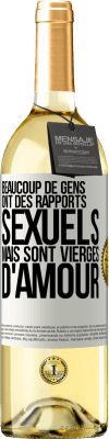 29,95 € Envoi gratuit | Vin blanc Édition WHITE Beaucoup de gens ont des rapports sexuels mais sont vierges d'amour Étiquette Blanche. Étiquette personnalisable Vin jeune Récolte 2024 Verdejo