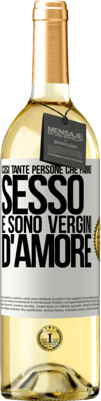 29,95 € Spedizione Gratuita | Vino bianco Edizione WHITE Così tante persone che fanno sesso e sono vergini d'amore Etichetta Bianca. Etichetta personalizzabile Vino giovane Raccogliere 2024 Verdejo