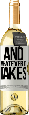 29,95 € Free Shipping | White Wine WHITE Edition And whatever it takes White Label. Customizable label Young wine Harvest 2025 Verdejo