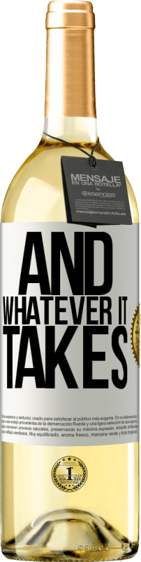 29,95 € Free Shipping | White Wine WHITE Edition And whatever it takes White Label. Customizable label Young wine Harvest 2024 Verdejo