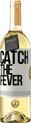 29,95 € Бесплатная доставка | Белое вино Издание WHITE Catch the fever Белая этикетка. Настраиваемая этикетка Молодое вино Урожай 2025 Verdejo