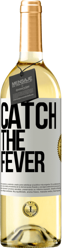 29,95 € Бесплатная доставка | Белое вино Издание WHITE Catch the fever Белая этикетка. Настраиваемая этикетка Молодое вино Урожай 2023 Verdejo