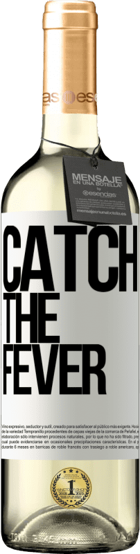 29,95 € Envoi gratuit | Vin blanc Édition WHITE Catch the fever Étiquette Blanche. Étiquette personnalisable Vin jeune Récolte 2024 Verdejo