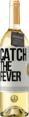 29,95 € Envio grátis | Vinho branco Edição WHITE Catch the fever Etiqueta Branca. Etiqueta personalizável Vinho jovem Colheita 2024 Verdejo