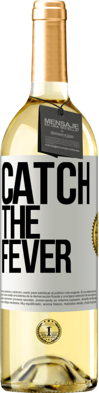 29,95 € Envio grátis | Vinho branco Edição WHITE Catch the fever Etiqueta Branca. Etiqueta personalizável Vinho jovem Colheita 2023 Verdejo