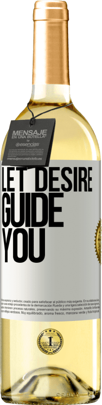29,95 € Бесплатная доставка | Белое вино Издание WHITE Пусть желание направляет вас Белая этикетка. Настраиваемая этикетка Молодое вино Урожай 2023 Verdejo