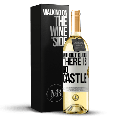 «Without queen, there is no castle» WHITE Edition