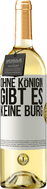 29,95 € Kostenloser Versand | Weißwein WHITE Ausgabe Ohne Königin gibt es keine Burg Weißes Etikett. Anpassbares Etikett Junger Wein Ernte 2024 Verdejo