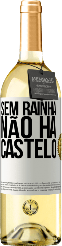 29,95 € Envio grátis | Vinho branco Edição WHITE Sem rainha, não há castelo Etiqueta Branca. Etiqueta personalizável Vinho jovem Colheita 2024 Verdejo