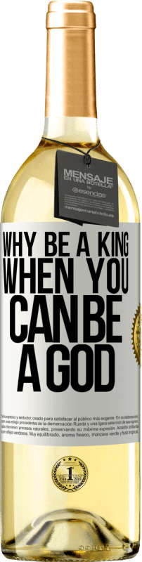 29,95 € Бесплатная доставка | Белое вино Издание WHITE Зачем быть королем, если ты можешь быть Богом Белая этикетка. Настраиваемая этикетка Молодое вино Урожай 2023 Verdejo