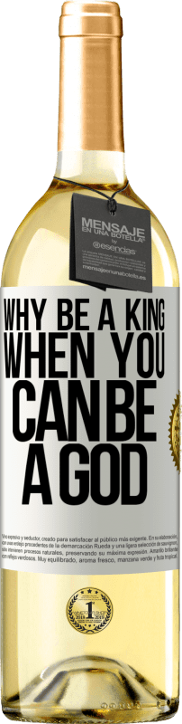 29,95 € Free Shipping | White Wine WHITE Edition Why be a king when you can be a God White Label. Customizable label Young wine Harvest 2024 Verdejo