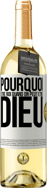 29,95 € Envoi gratuit | Vin blanc Édition WHITE Pourquoi être roi quand on peut être Dieu Étiquette Blanche. Étiquette personnalisable Vin jeune Récolte 2024 Verdejo