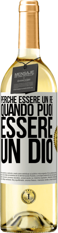 29,95 € Spedizione Gratuita | Vino bianco Edizione WHITE Perché essere un re quando puoi essere un Dio Etichetta Bianca. Etichetta personalizzabile Vino giovane Raccogliere 2024 Verdejo