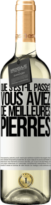 29,95 € Envoi gratuit | Vin blanc Édition WHITE que s'est-il passé? Vous aviez de meilleures pierres Étiquette Blanche. Étiquette personnalisable Vin jeune Récolte 2024 Verdejo
