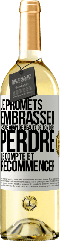 29,95 € Envoi gratuit | Vin blanc Édition WHITE Je promets embrasser chaque grain de beauté de ton corps, perdre le compte et recommencer Étiquette Blanche. Étiquette personnalisable Vin jeune Récolte 2024 Verdejo